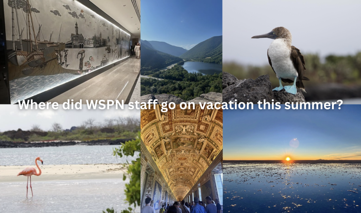 Over the summer, members of the WSPN staff traveled all over the world. Here are some of destinations on their itinerary. 